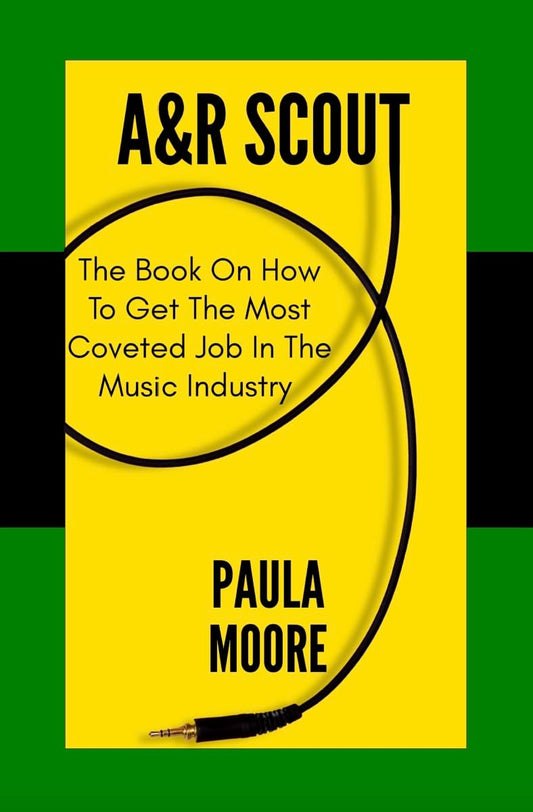 A&R Scout: The Book on How to Get the Most Coveted Job in the Music Industry